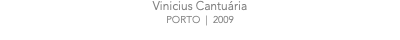 Vinicius Cantuária PORTO | 2009
